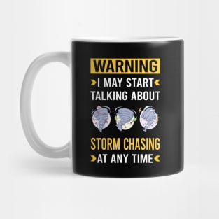 Warning Storm Chasing Chaser Stormchasing Stormchaser Mug